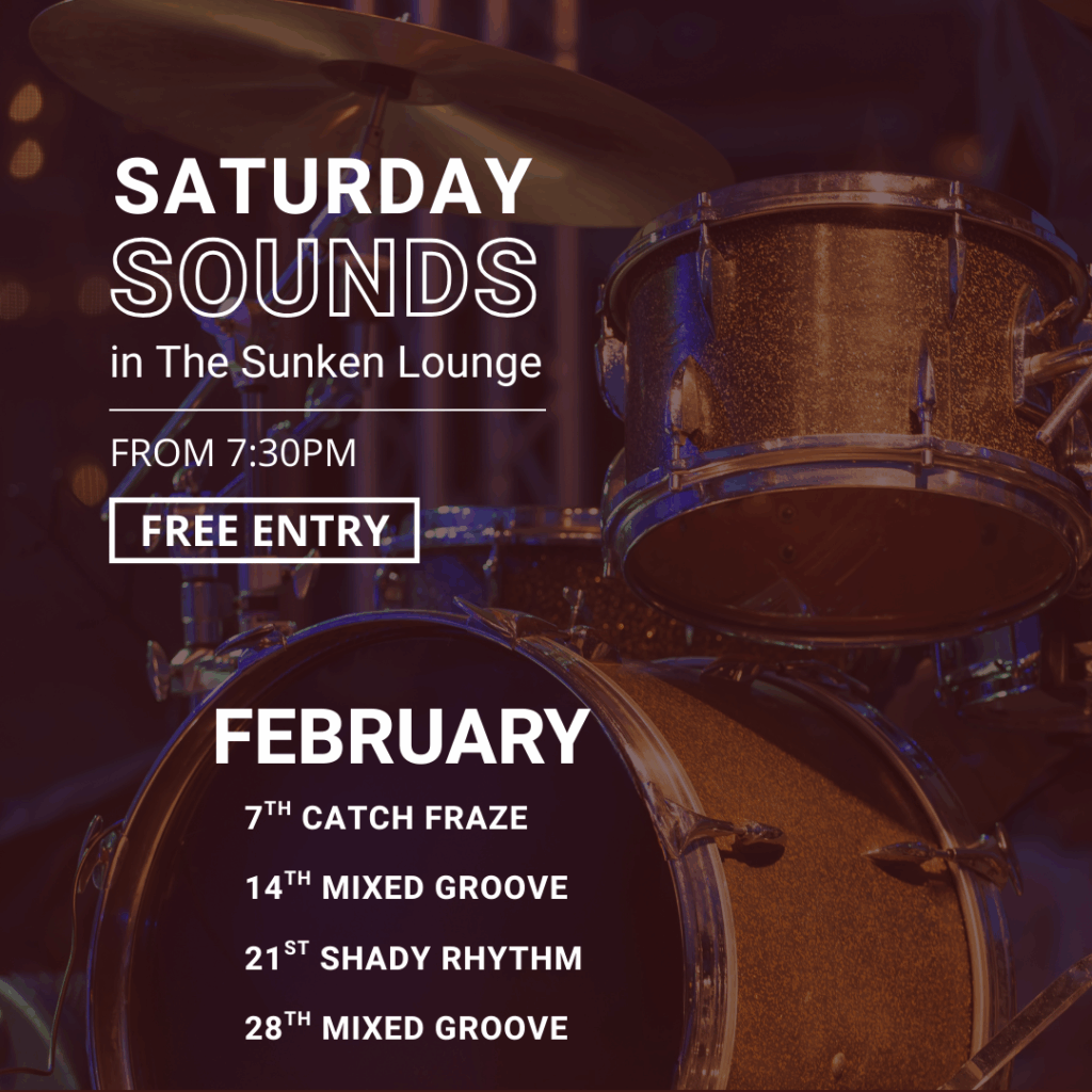SATURDAY SOUNDS IN THE SUNKEN LOUNGE