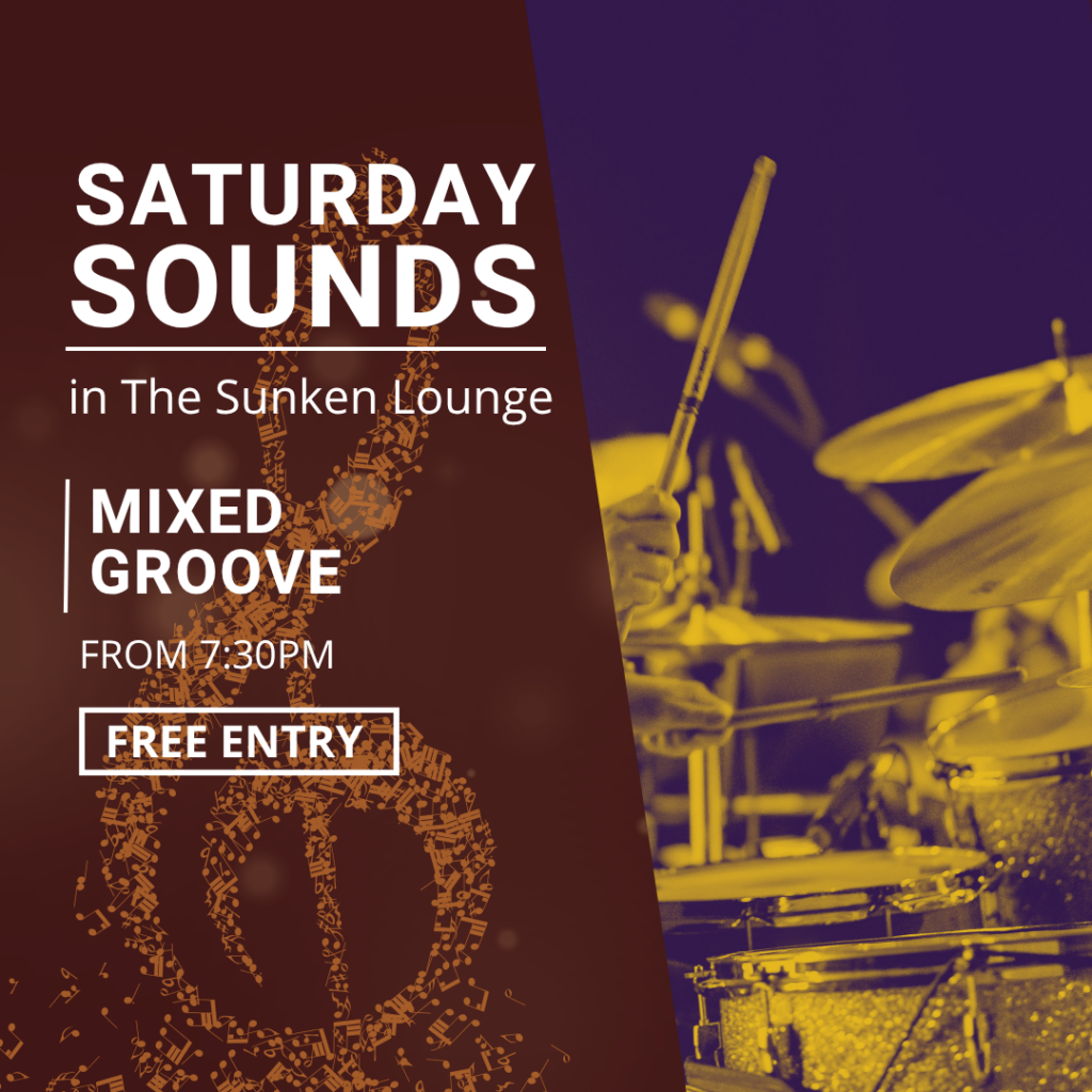 SATURDAY SOUNDS IN THE SUNKEN LOUNGE
